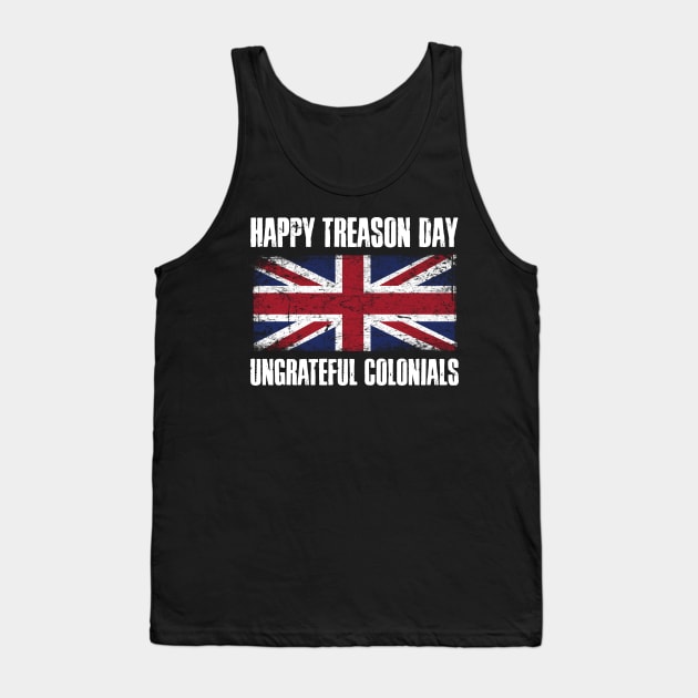 Happy Treason Day Tank Top by MikesTeez